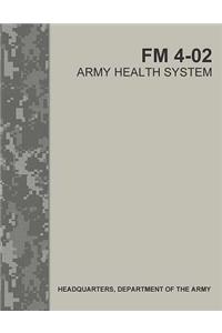 Army Health System (FM 4-02)