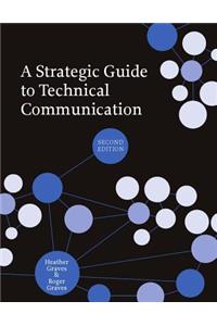 A Strategic Guide to Technical Communication