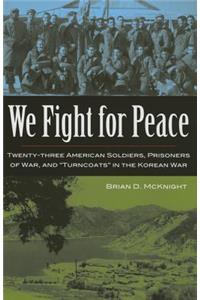 We Fight for Peace