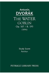 Water Goblin, Op.107 / B.195