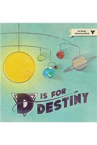 D Is for Destiny