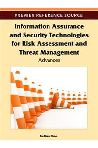 Information Assurance and Security Technologies for Risk Assessment and Threat Management