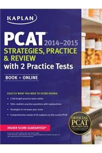 Kaplan PCAT 2014-2015 Strategies, Practice, and Review with 2 Practice Tests
