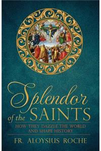 Splendor of the Saints
