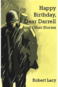 Happy Birthday Dear Darrell and Other Stories