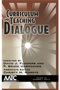 Curriculum and Teaching Dialogue Vol 16 Issue 1 & 2