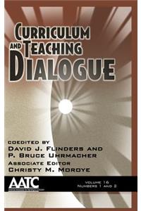 Curriculum and Teaching Dialogue Volume 16 Numbers 1 & 2 (Hc)