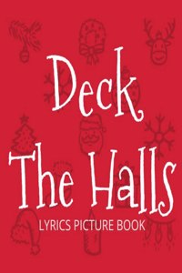 Deck the Halls Lyrics Picture Book