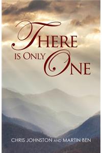 There Is Only One