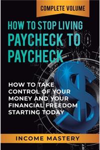 How to Stop Living Paycheck to Paycheck