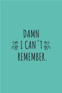 Damn I can't remember notebook