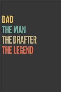 The Dad The Man The Drafter The Legend Notebook