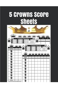 5 Crowns Score Sheets: 120 Large Score Sheets for Score keeping, Five Crowns Game Record Keeper Book