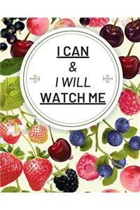 I Can & I Will Watch Me