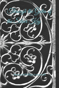 Through the Gates of the Silver Key