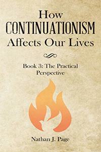 How Continuationism Affects Our Lives