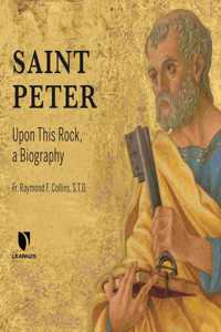 Saint Peter: Upon This Rock