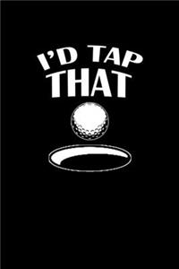 I'd tap that