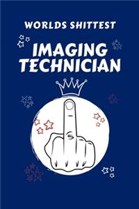 Worlds Shittest Imaging Technician