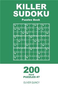 Killer Sudoku - 200 Hard Puzzles 9x9 (Volume 7)