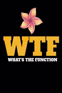WTF Whats The Function