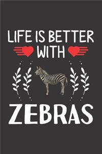 Life Is Better With Zebras