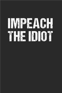 Impeach the Idiot Anti Trump