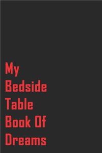 My BedSide Table Book Of Dreams