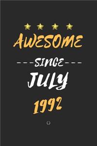 AWESOME Since July 1992 Notebook birthday Gift