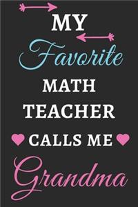 My Favorite Math Teacher Calls Me Grandma