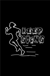 Keep going