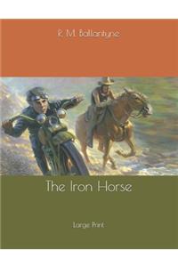 The Iron Horse