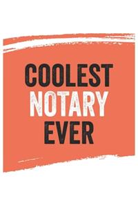 Coolest notary Ever Notebook, notarys Gifts notary Appreciation Gift, Best notary Notebook A beautiful