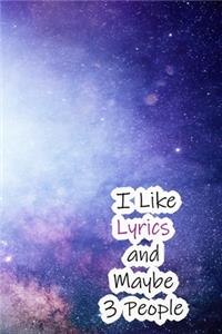 I Like Lyrics and Maybe 3 People