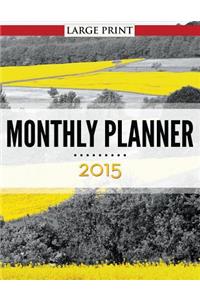 Monthly Planner 2015 Large Print