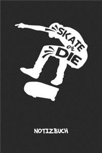 Skate Or Die