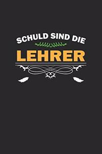 Schuld sind die Lehrer
