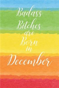 Badass Bitches are Born in December