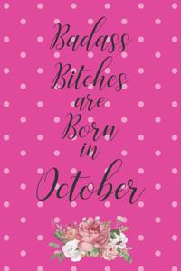 Badass Bitches are Born in October