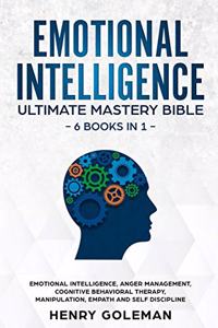 Emotional Intelligence Ultimate Mastery Bible