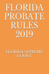 Florida Probate Rules 2019