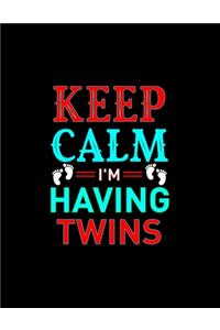 Keep Calm I'm Having Twins