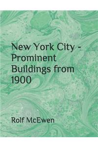 New York City - Prominent Buildings from 1900