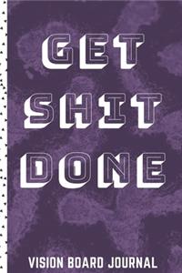 Get Shit Done
