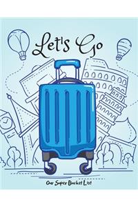 Our Super Bucket List