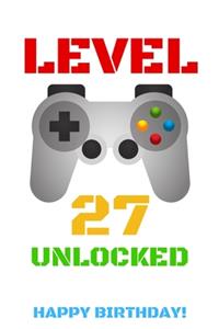 Level 27 Unlocked Happy Birthday!