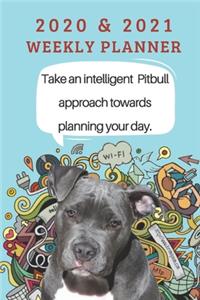 2020 & 2021 Two Year Weekly Planner For Pit Bull - Cute Staffordshire Terrier Dog Pun Appointment Book Gift - Two-Year Calendar Notebook