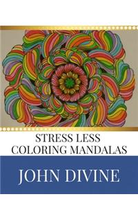 Stress Less coloring Mandalas