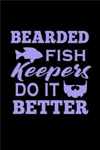Bearded Fish Keepers Do It Better