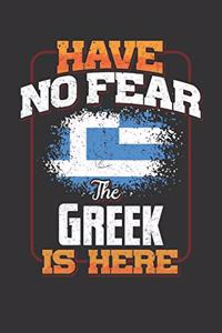 Have No Fear The Greek Is Here